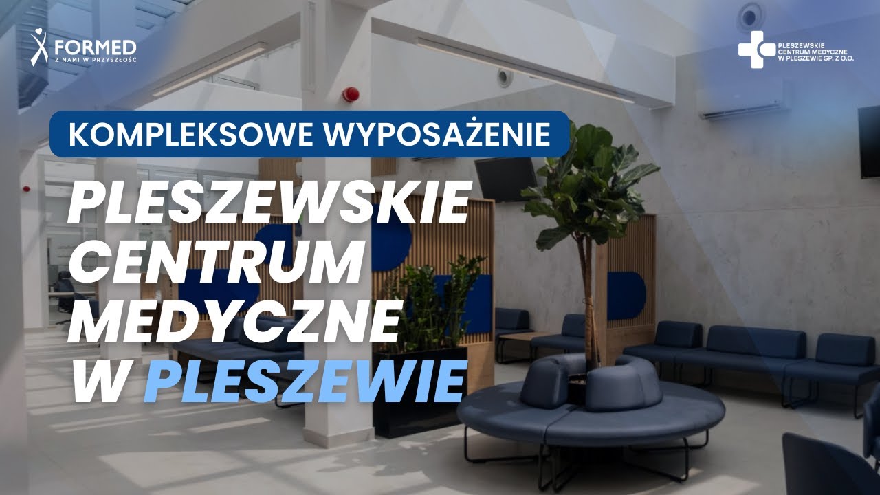 Kompleksowe wyposażenie Holu Głównego, Rejestracji i Call Center w Pleszewskim Centrum Medycznym