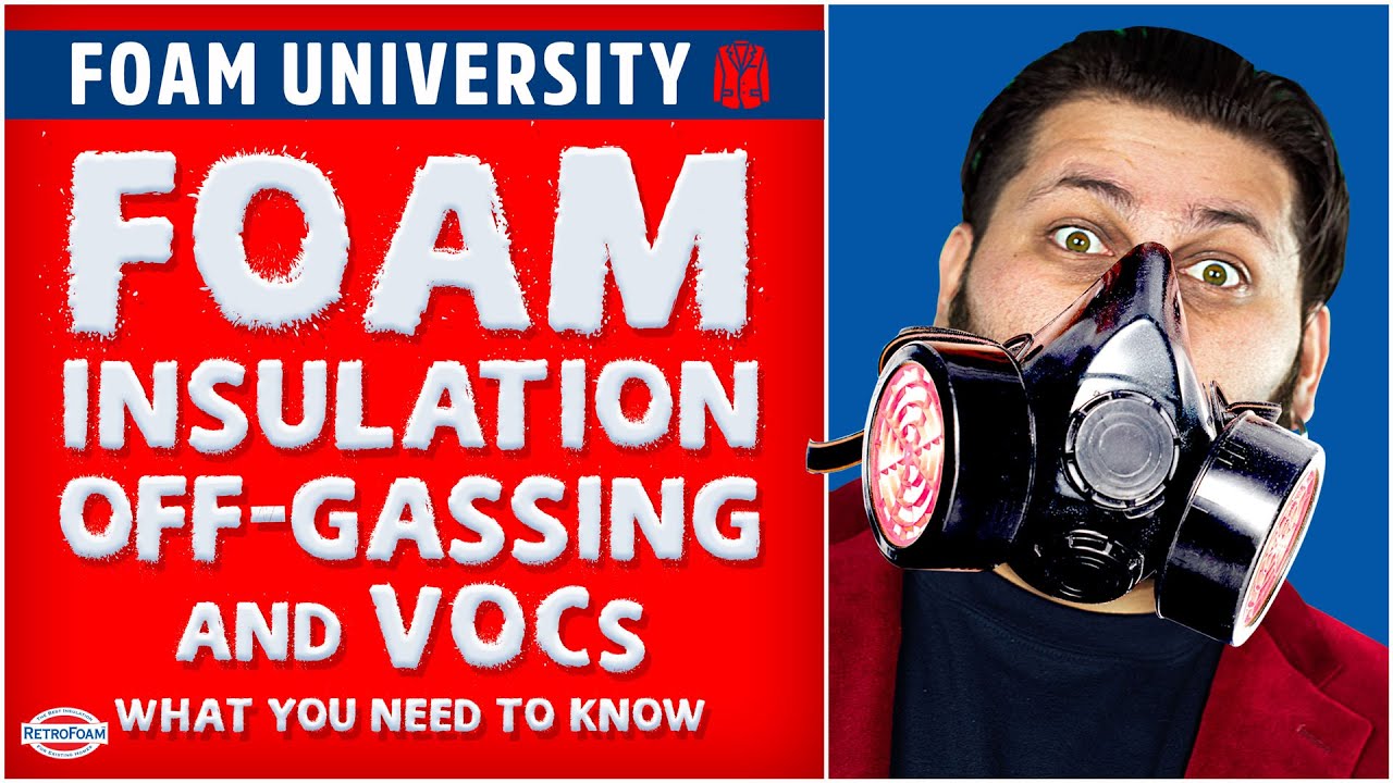 Foam Insulation Off-Gassing and VOCs: What You Need to Know | Foam University by RetroFoam