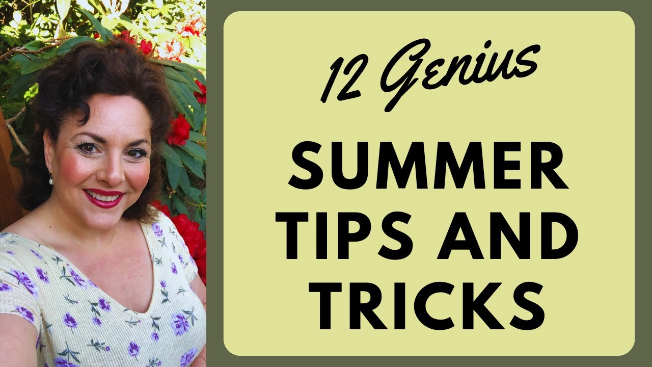GENIUS HOMEMAKING TIPS FOR THE BEST SUMMER EVER