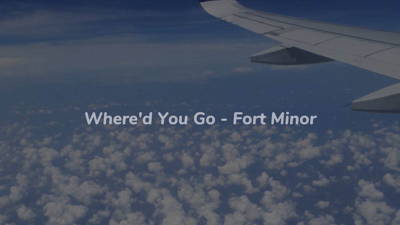 Fort Minor - Where'd You Go Lyrics