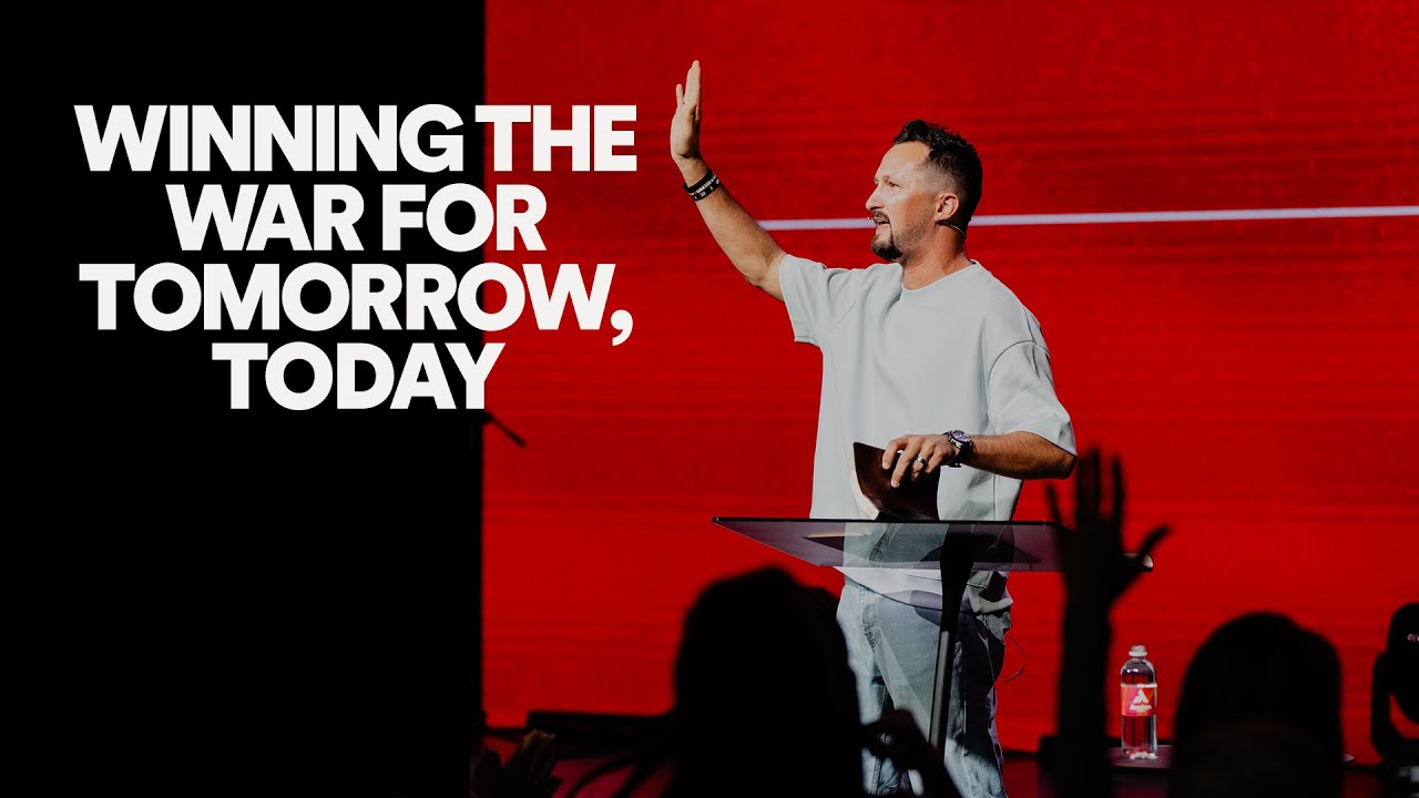Winning the War for Tomorrow, Today - Ps. Sterling Pyle