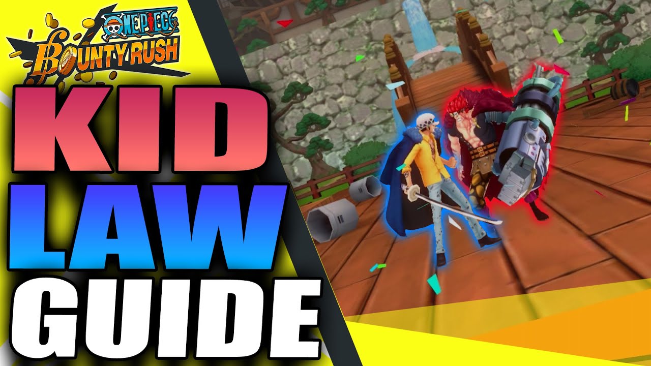 The COMPLETE Extreme Kid & Law Unit Guide | One Piece Bounty Rush | ユースタス・キッド | トラファルガー・Dディー・ワーテル・ロー