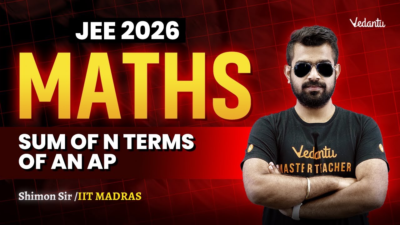 Sum of N terms of an AP | Maths | JEE 2026🔥Shimon Sir