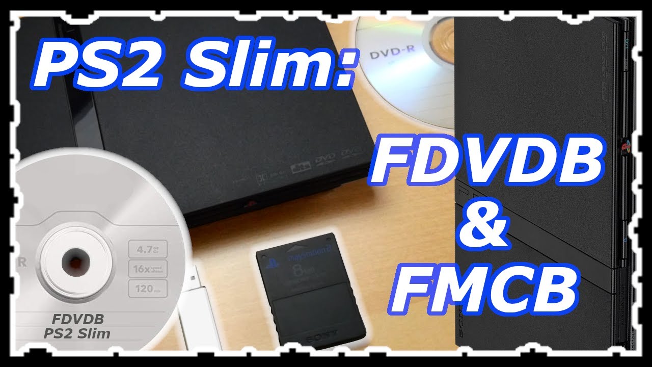 PS2 Slim: FMCB mit der FDVDB Methode erstellen und deine PS2 modden