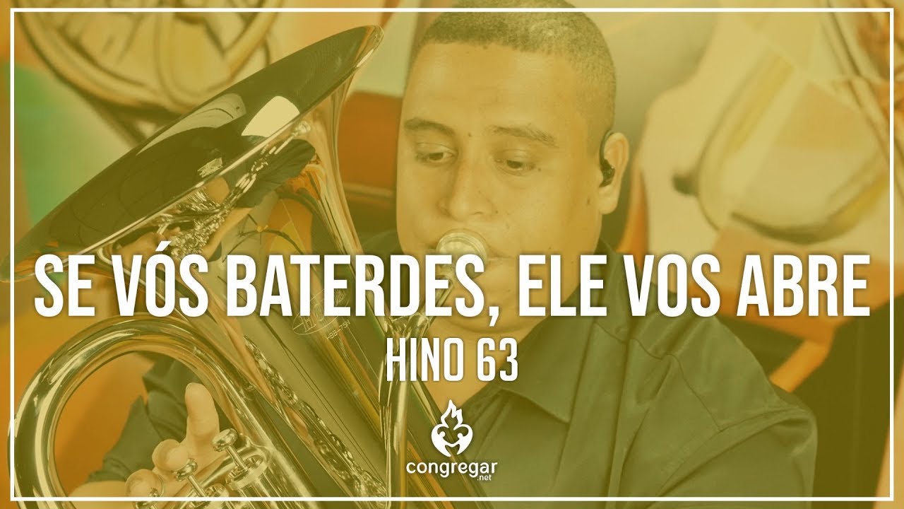 🎺 Hino 63 - Se vós baterdes, Ele vos abre - Bombardino - Eufonio - Hoyden 🎺