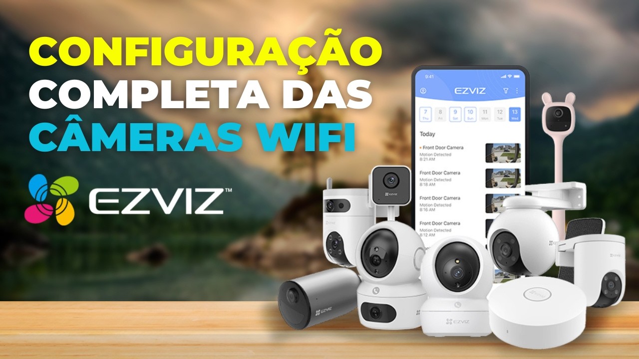 Como configurar as CÂMERAS EZVIZ pelo CELULAR