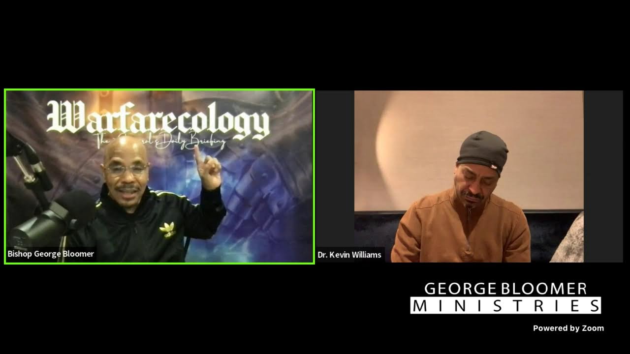 Eschatology Tuesday on Warfarecology w/ Bishop George Bloomer & Dr. Kevin Williams - 2.22.22