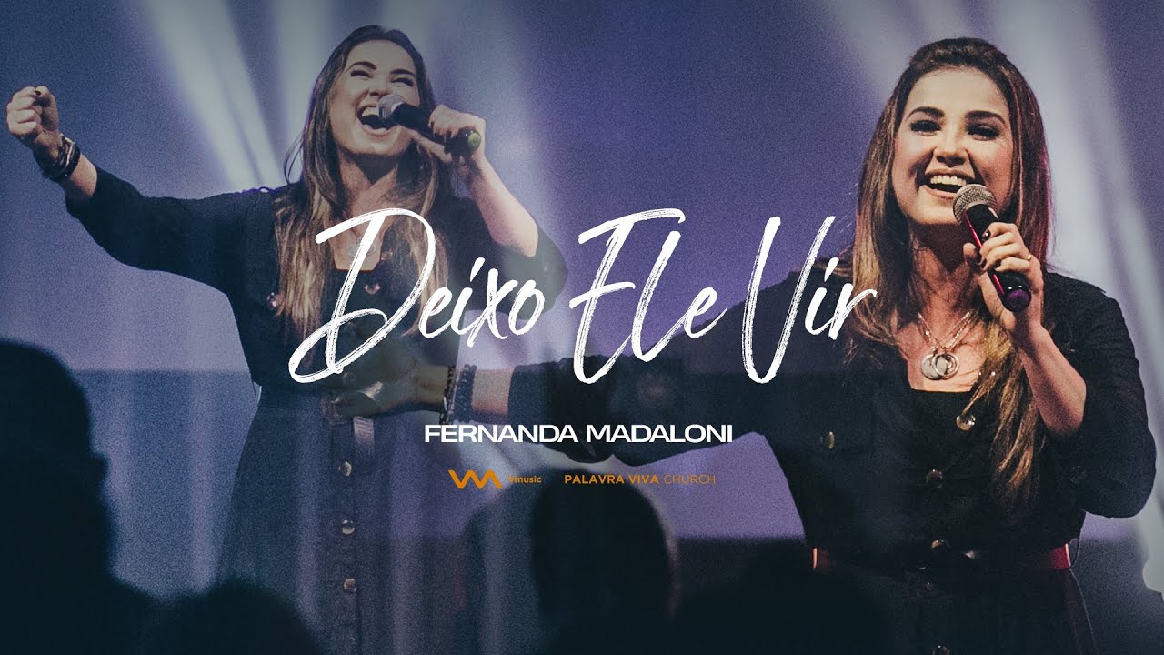 Deixo Ele Vir | Fernanda Madaloni