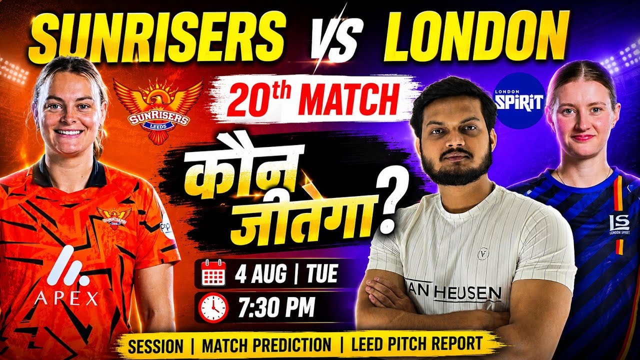 Sunrisers Leeds vs London Spirit Women 20th Match Prediction, Sun-W vs Lns-W Today Match Prediction