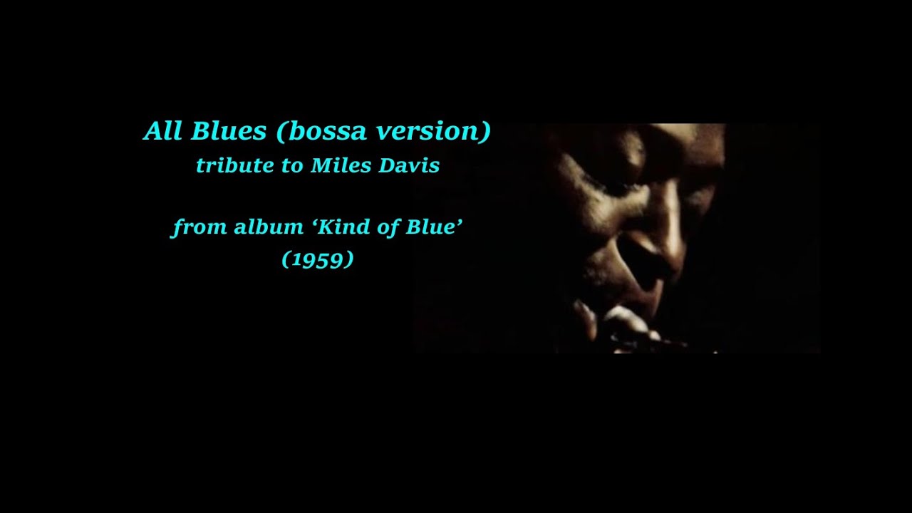 ALL BLUES (Tributo Miles Davis) BOSSA VERSION by JAZZ OUT PROJECT TRIO