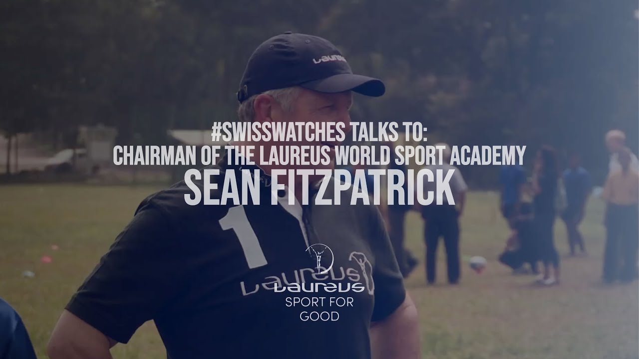 #SwisswatchesTalksTo: Chairman of the Laureus World Sports Academy Sean Fitzpatrick