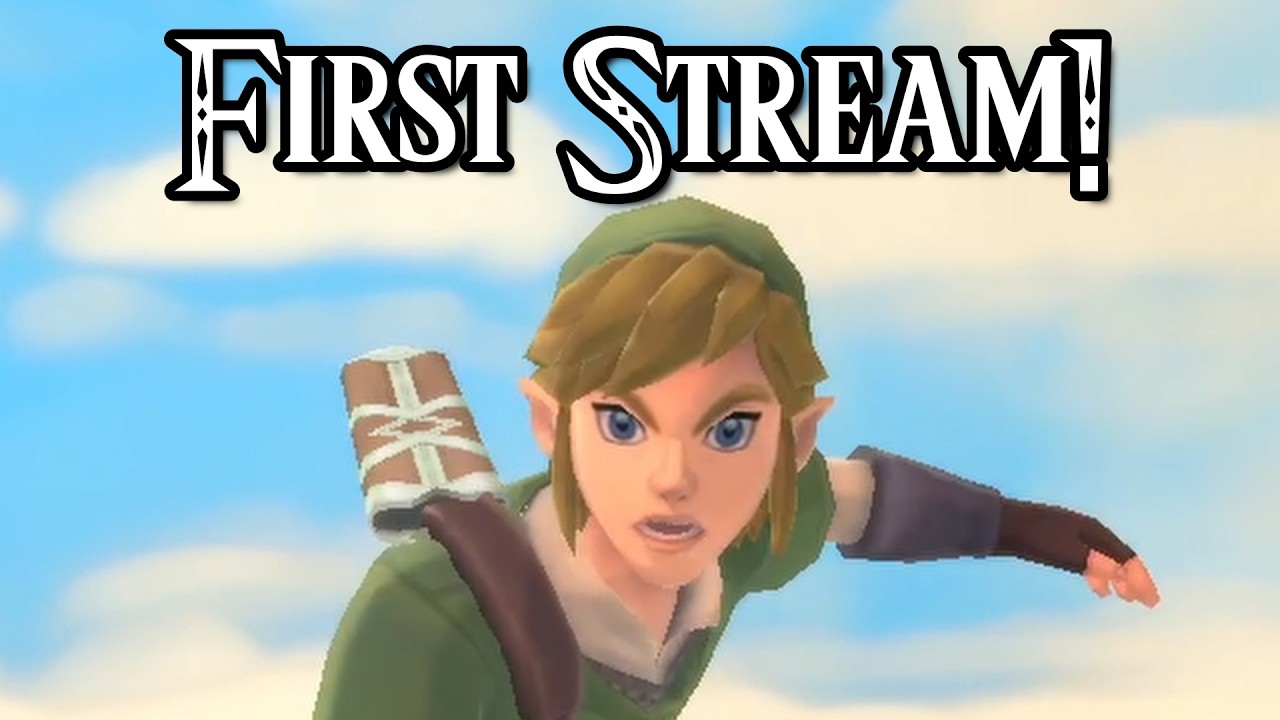 First Ever Stream! Skyward Sword HD First Playthrough