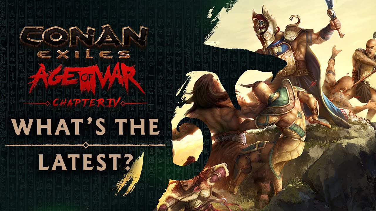 What's the latest in Conan Exiles?