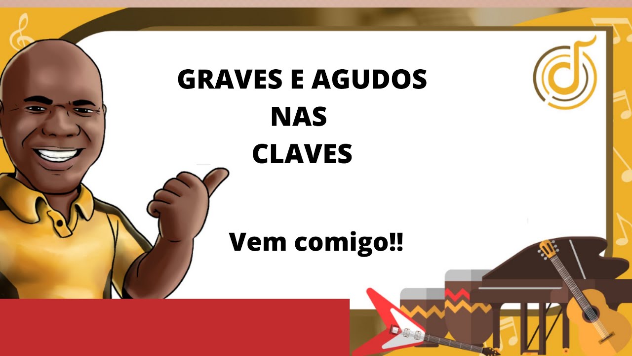 GRAVES E AGUDOS NAS CLAVES