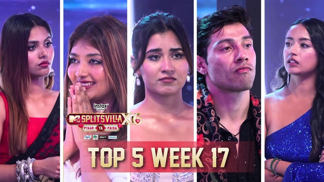 Top 5 Moments From Week 17 | MTV Splitsvilla X6