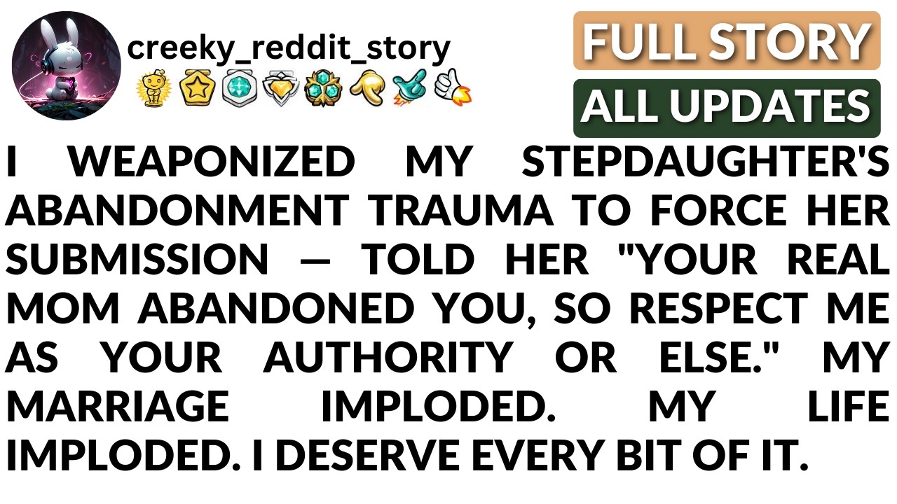 I Weaponized My Stepdaughter's Abandonment Trauma — She Attempted. My Life Imploded. I Deserve It.