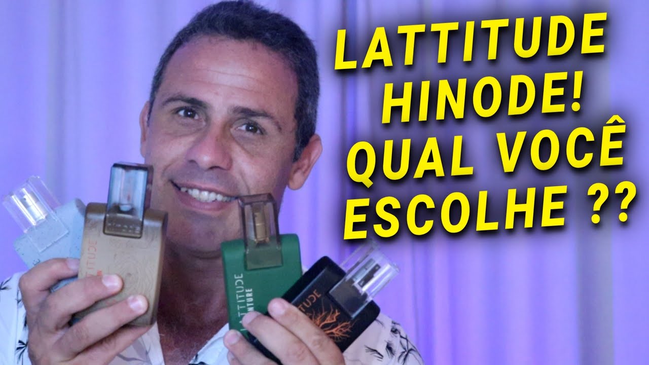 Qual Lattitude da Hinode é o melhor? Conheça os 4 Lattitude e escolha o seu!!