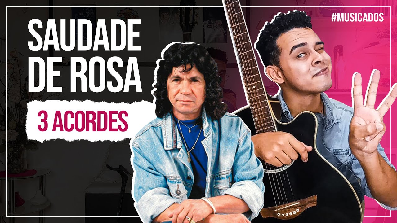 Como Tocar Saudade de Rosa No Violão Usando Apenas 3 Acordes - Bartô Galeno
