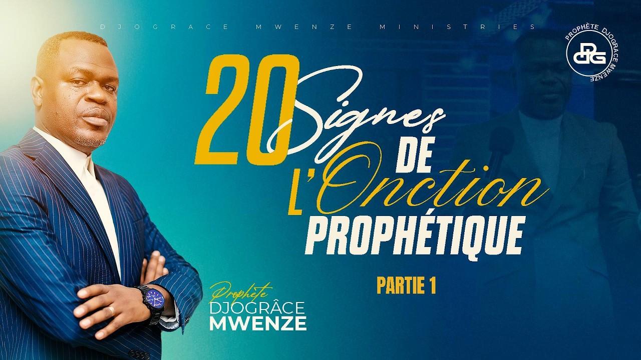 LES 20 SIGNES DE L'ONCTION PROPH&Eacute;TIQUE - Proph&egrave;te Djogr&acirc;ce MWENZE