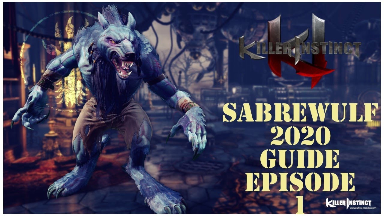 The Best Sabrewulf Guide in 2020 for Killer Instinct Episode 1