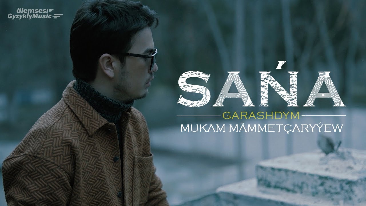 Mukam Mammetcharyyew - Saňa Garashdym (Official Video)