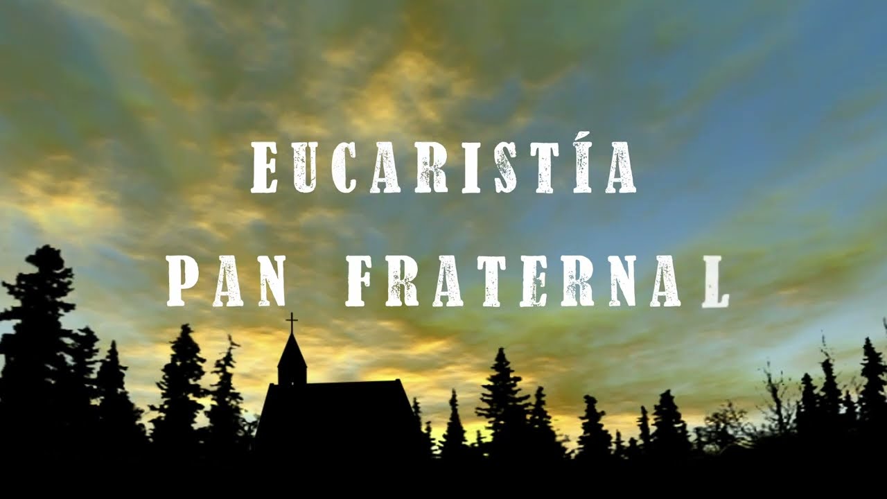 Eucaristía Pan Fraternal