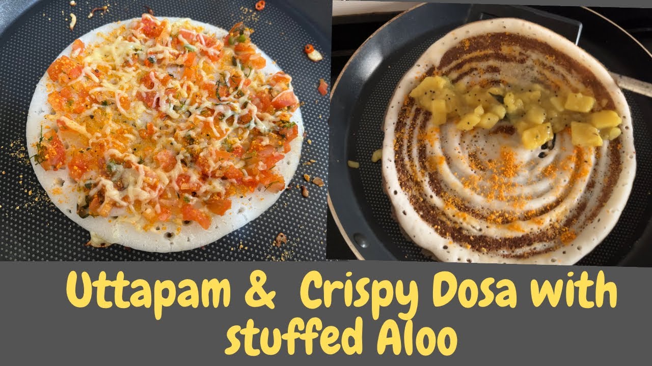 Quick & Easy Uttapam & Crispy Masala Dosa with Stuffed Potato (Breakfast/Snacks )