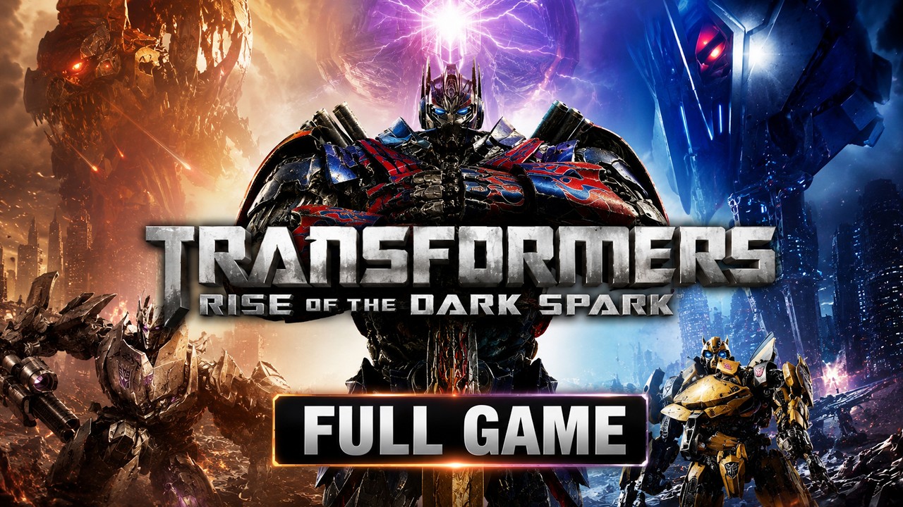 TRANSFORMERS: Rise of the Dark Spark &ndash; FULL GAME Walkthrough | All Missions & Ending