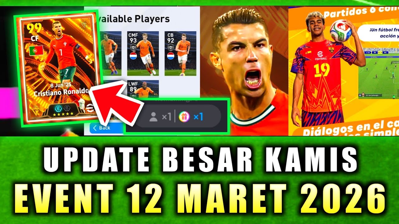 UPDATE BESAR KAMIS 12 MARET ALL NEW EVENT WORLD CUP, NEW BIG TIME, NEW LICENSE EFOOTBALL 2026 MOBILE