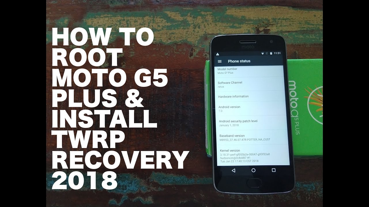 How to : Moto G5 Plus Root + Install TWRP Recovery (2019 Tutorial)