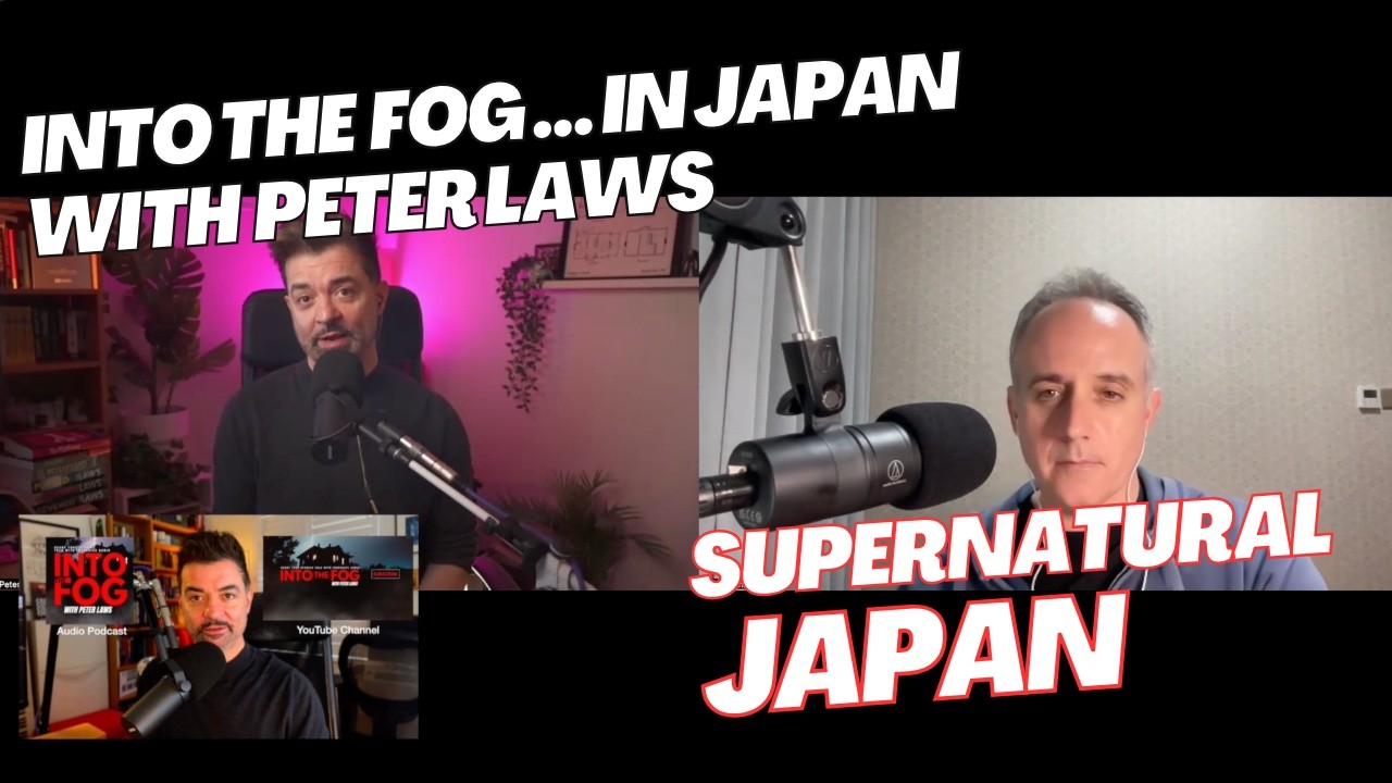 Into the Fog&hellip;in Japan with Peter Laws (Supernatural Japan Ep. 101)