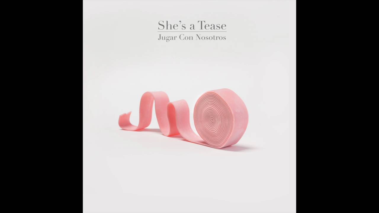 She's a Tease - Jugar Con Nosotros (audio)