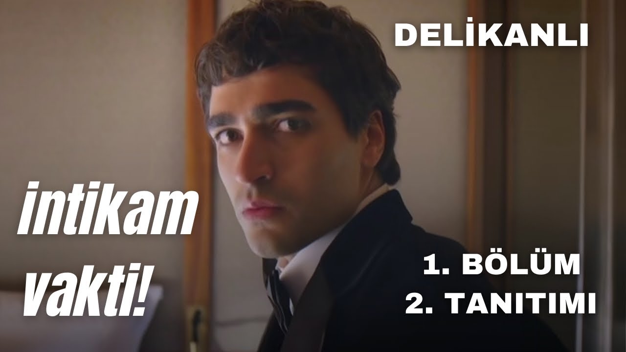 DELİKANLI 1. BÖLÜM 2. TANITIMI / İNTİKAM VAKTİ! #mertramazandemir 