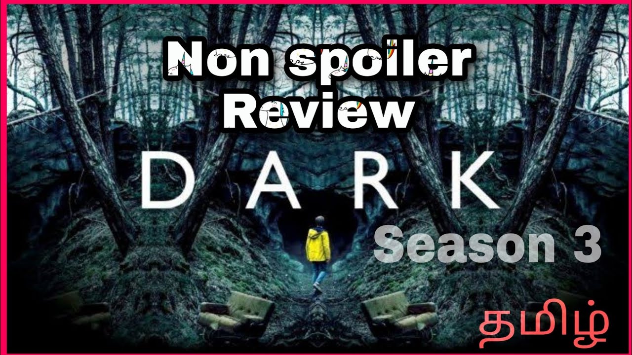 Dark Review | season 3  | தமிழ்  | Netflix | Nanbaragal kootam