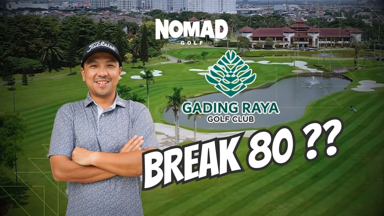 BREAK 80 at GADING RAYA GOLF CLUB ??