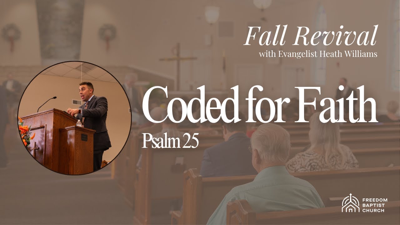 Coded for Faith | Psalm 25 | Evangelist Heath Williams