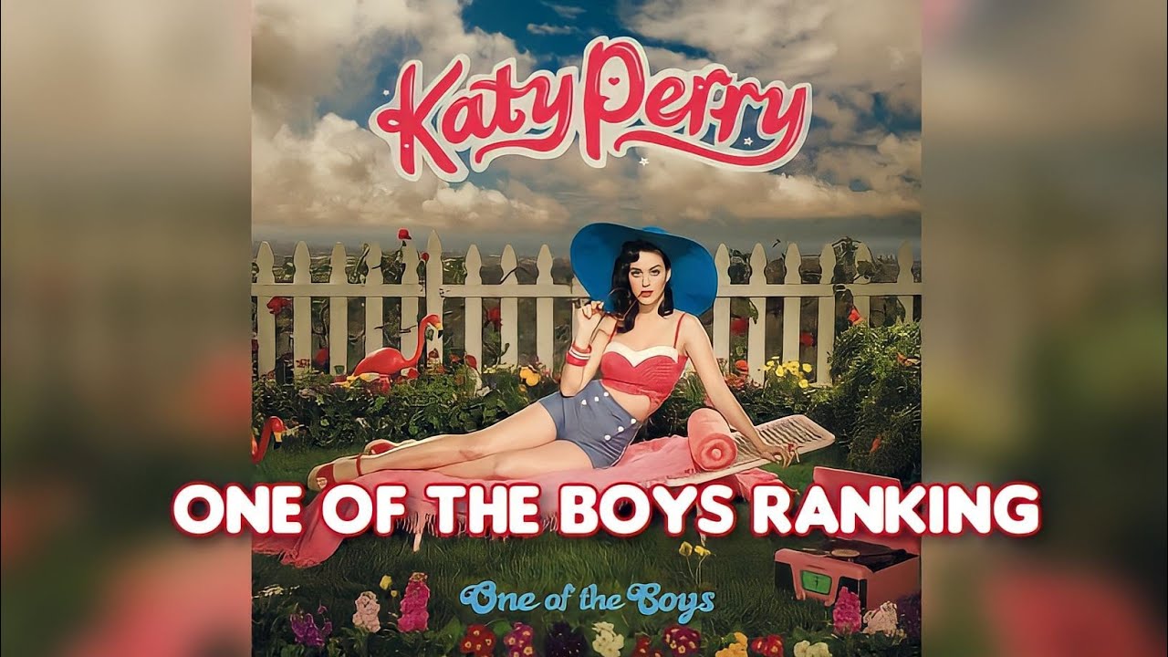 One Of The Boys by Katy Perry Album Ranking