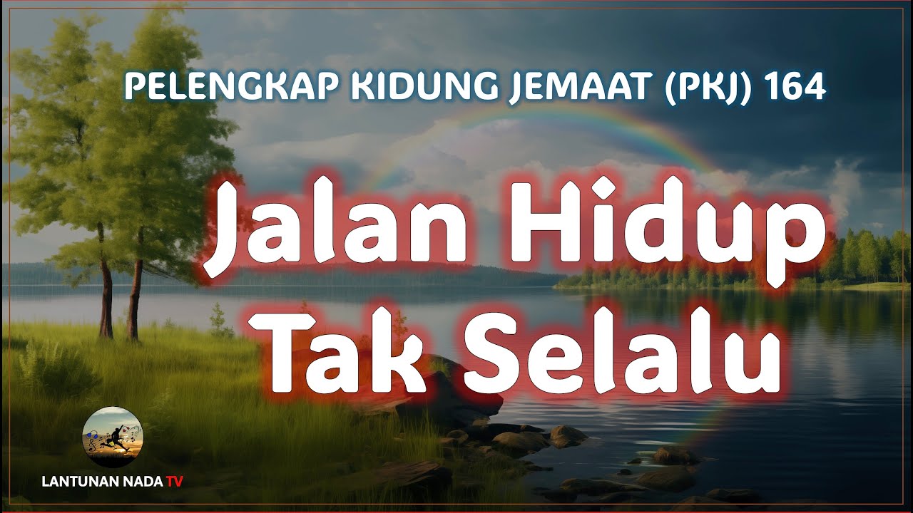 Jalan Hidup Tak Selalu - PKJ#164