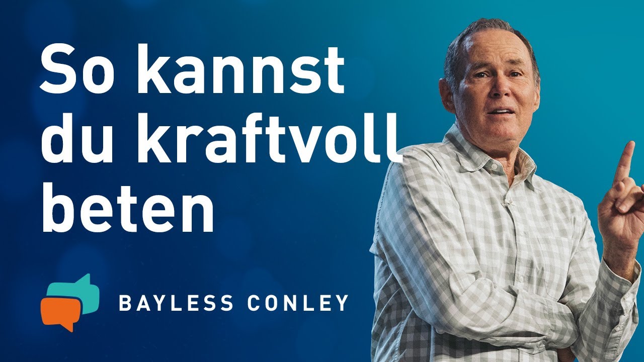 🙏 Wie deine Gebete TÜREN ÖFFNEN – Bayless Conley