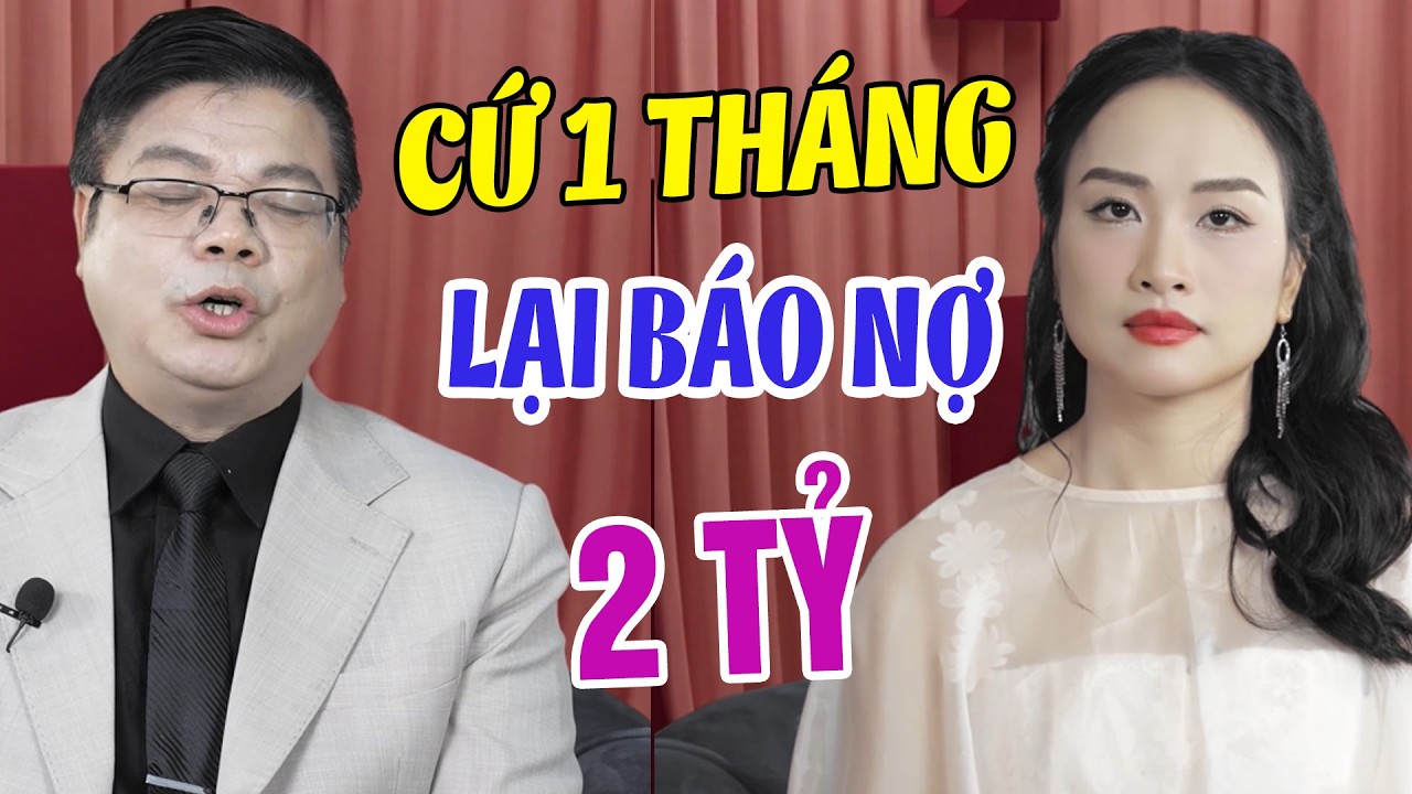 Chồng Cứ 1 Tháng Báo Nợ 2 Tỷ, Vợ Ngất Lên Ngất Xuống Cầu Cứu Chuyên Gia Đinh Đoàn