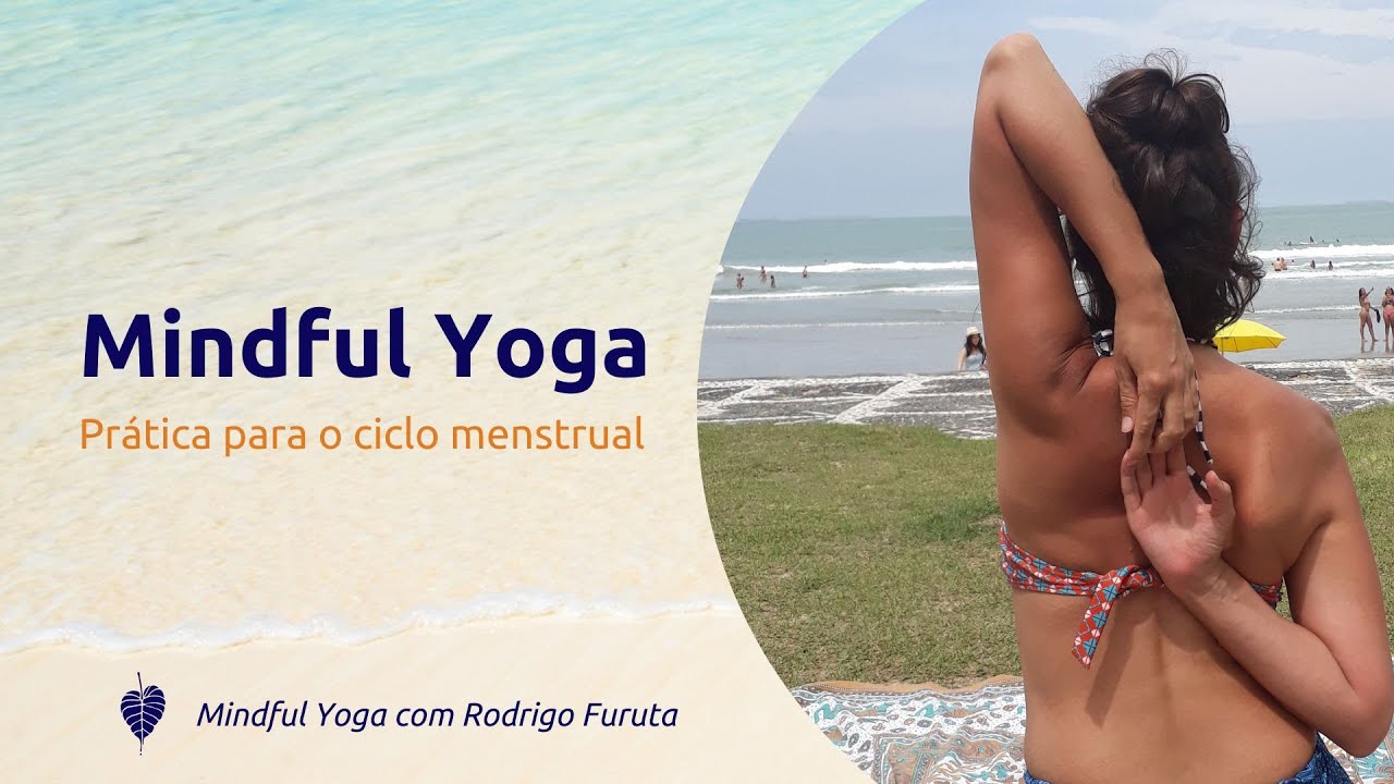 Mindful Yoga para Período Menstrual: Alívio e Conforto