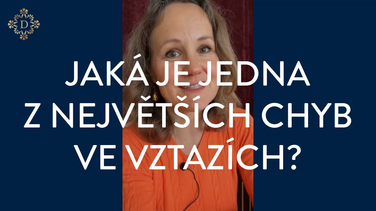 DENISA ŘÍHA PALEČKOVÁ -  Jaká je jedna z největších chyb ve vztazích?