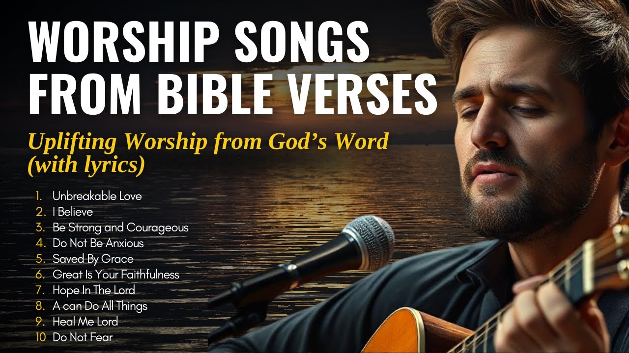 UPLIFTING WORSHIP SONGS FROM BIBLE VERSES (WITH LYRICS 2025)