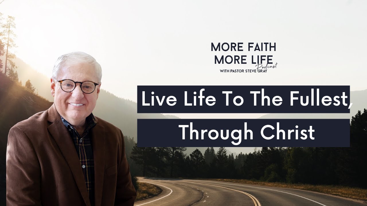 Live Life To The Fullest, Through Christ