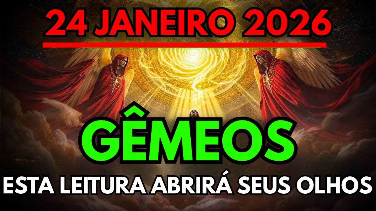AVISO🚫ESTA LEITURA VAI ABRIR SEUS OLHOS😱 Gêmeos ♊ Horóscopo Diário 24 de janeiro de 2026🔮