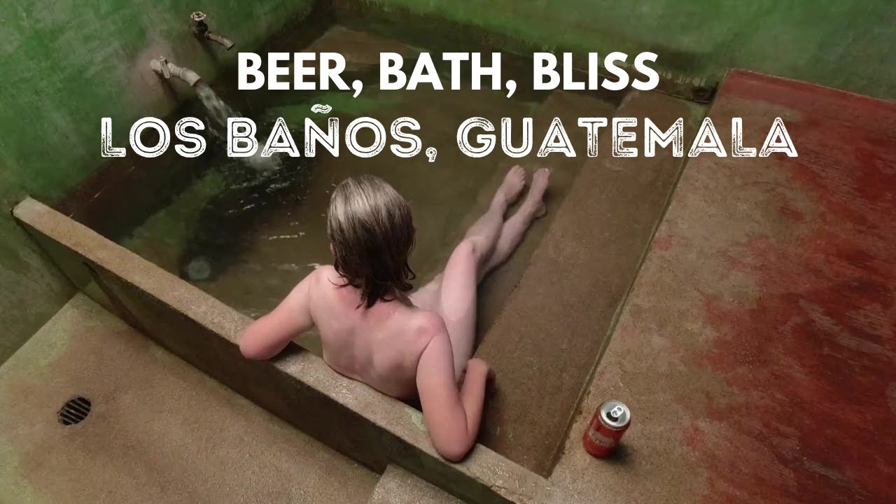 LOS BAÑOS, GUATEMALA | Hot Springs Near QUETZALTENANGO | Our Choice Over FUENTES GEORGINAS in ZUNIL