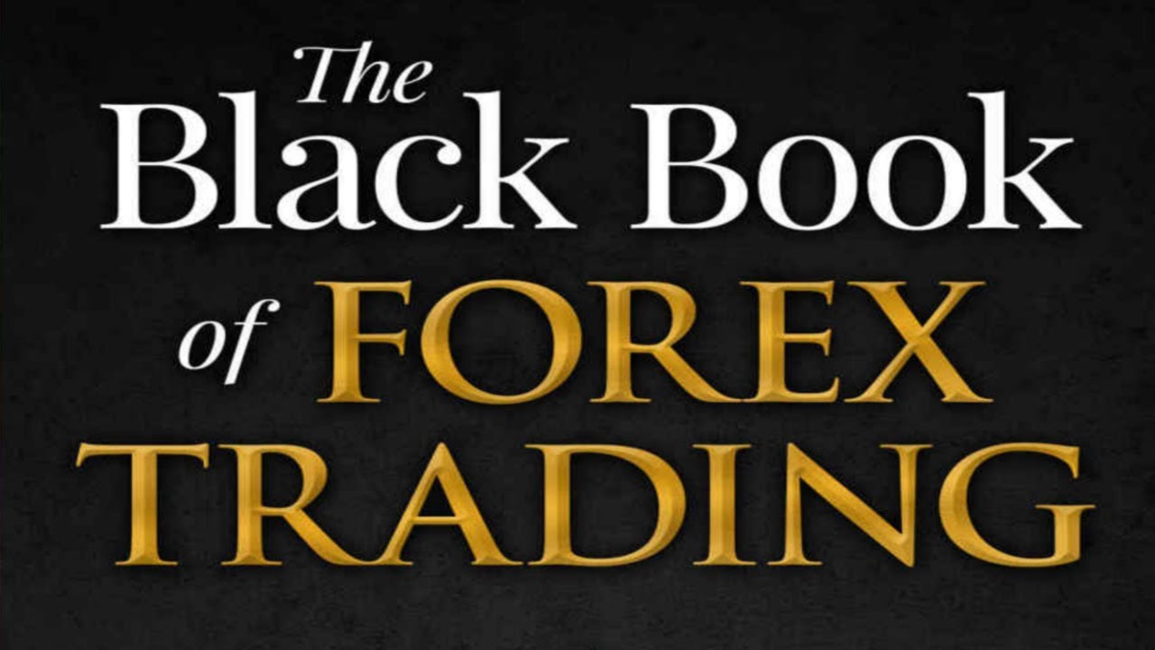 The Black Book of Forex: Unlocking Consistent Profits (Even After Losing It All)