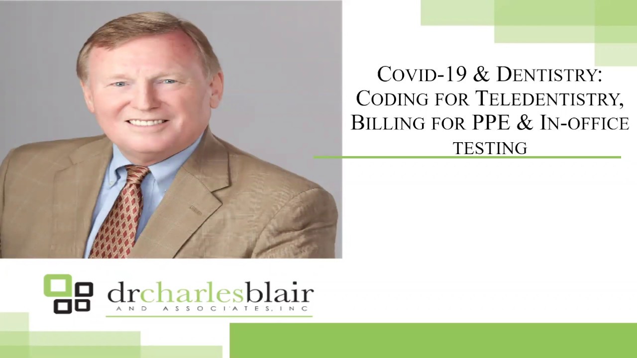 COVID-19 & Dentistry: Teledentistry, Billing for PPE, & In-practice Virus Testing
