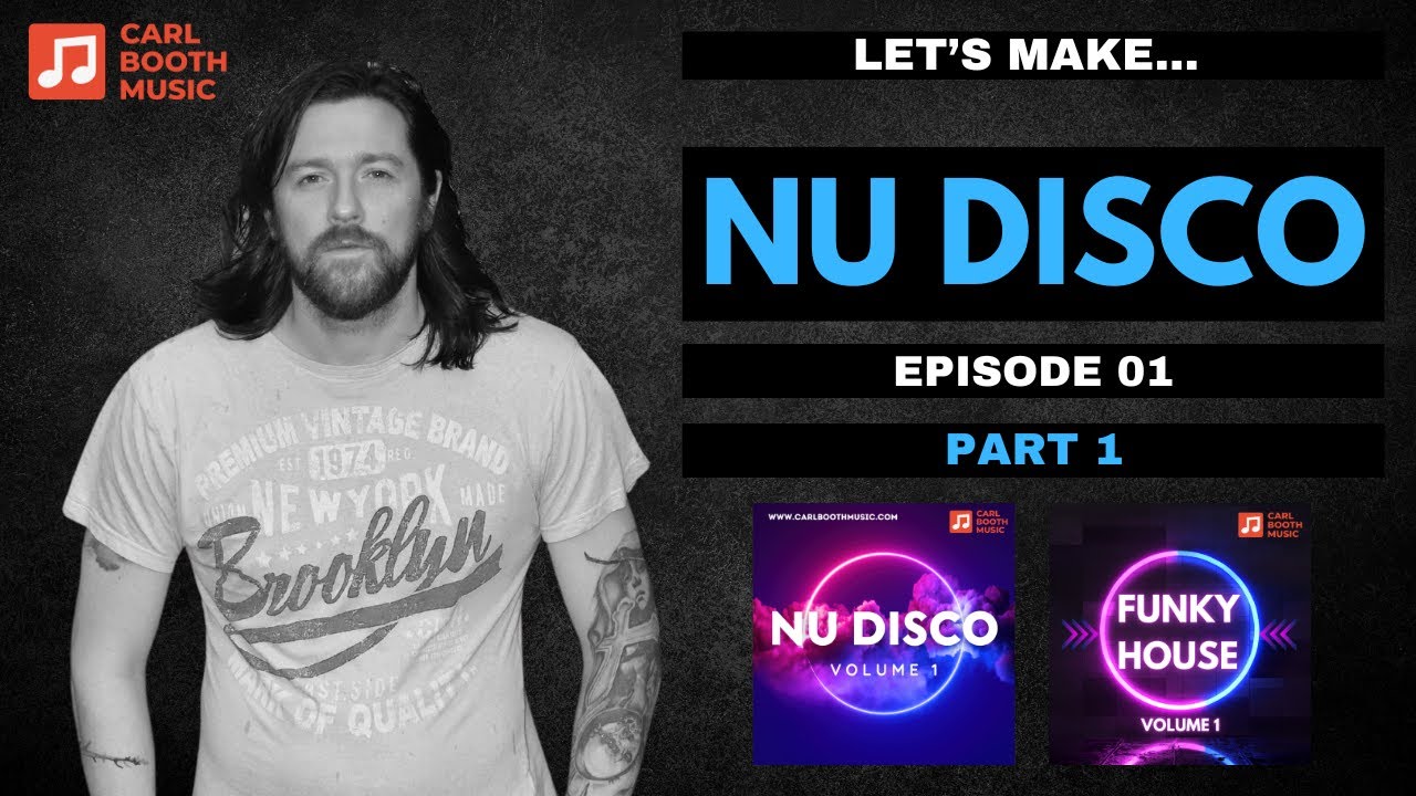 Let's Make Nu Disco - Episode 01 - Part 1 - Music Production Tutorial In Ableton - Samples Available