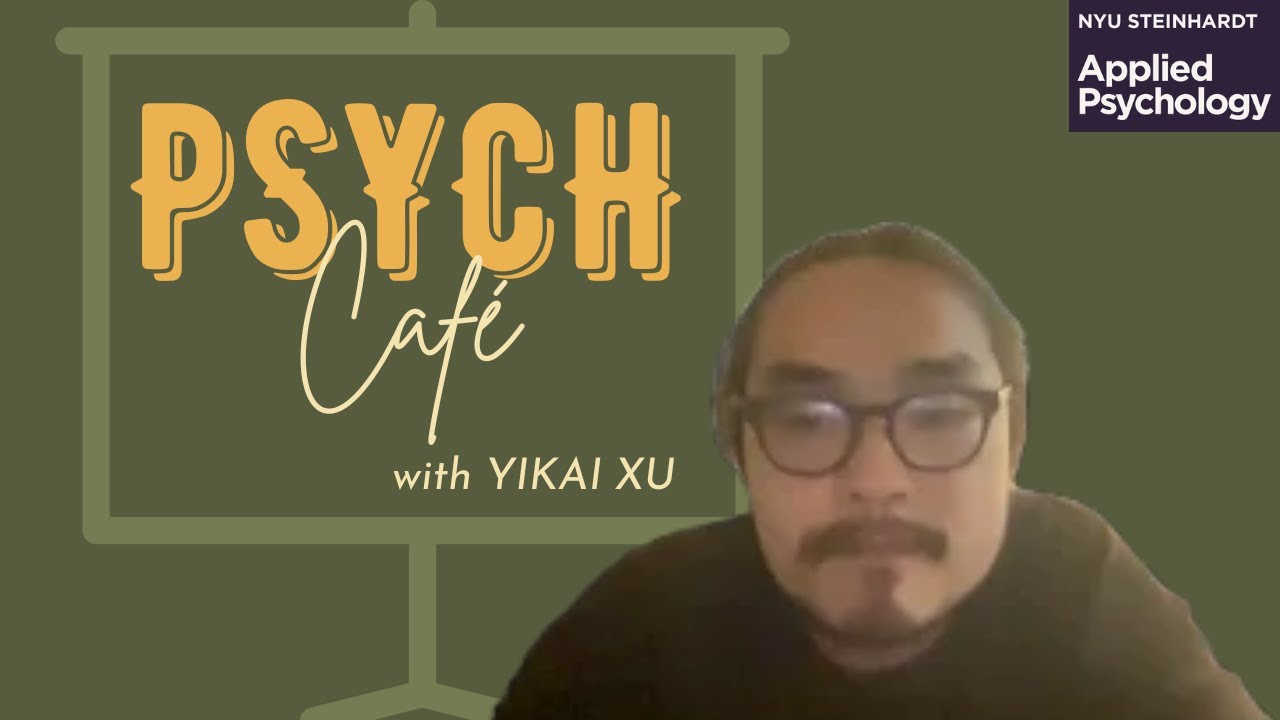 Psych Café: Yikai Xu